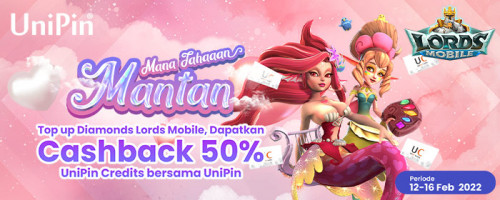 MANTAN Mana Tahaaan.. Lords Mobile Cashback 50% UniPin Credits bersama UniPin